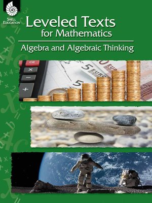 cover image of Leveled Texts for Mathematics: Algebra and Algebraic Thinking